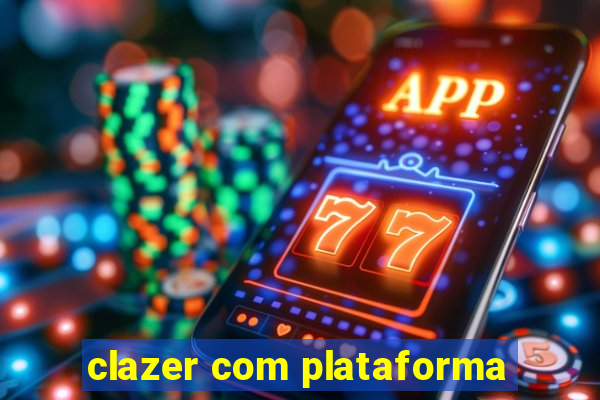 clazer com plataforma